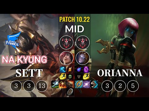 AF Na Kyung Sett vs Orianna Mid - KR Patch 10.22