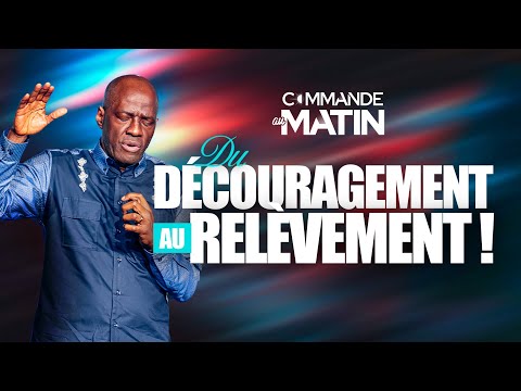 Du découragement au relèvement : Sors de l'épuisement ! | COMMANDE AU MATIN