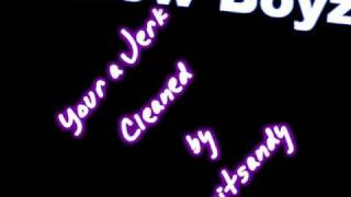 New Boyz- Your a Jerk (Clean Version) HQ