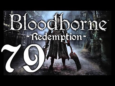 Bloodborne : The Redemption Run pt79 - Patches, Amygdala Boss, and LORE?!