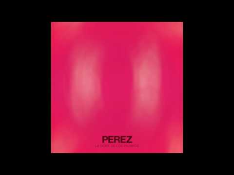 PEREZ  La hora de los pajaros  full album .