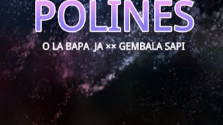 Download lagu POLINES ( O LA BAPA JA ×× GEMBALA SAPI: ERWIN OBE ft Ahimas🎹 mp3