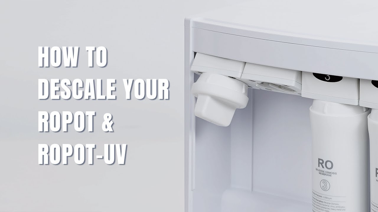How to Descale Your ROPOT & ROPOT(UV) RO Water System
