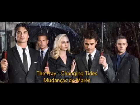 The Fray - Changing Tides (Tradução / Legendado) The Vampire Diaries 8x2