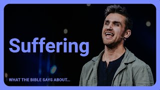 What the Bible Says About… | Suffering