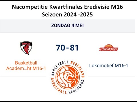 BAU M16-1 vs Lokomotief M16-1 - 04/05/2025 - Nacompetitie Eredivisie Kwartfinale