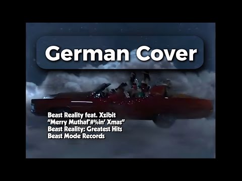 Beast Reality - Merry Muthaf*#%in' Xmas (feat. Xzibit) German Cover Version 