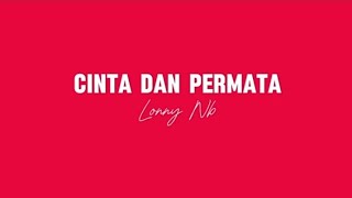 Download lagu Lirik Lagu CINTA DAN PERMATA - Lonny nb mp3