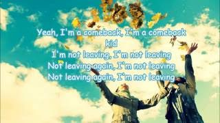 Comeback kid- The Band Perry lyrics