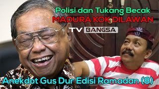 Polisi dan Tukang Becak, Madura Kok Dilawan