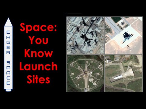 Space - You know launch sites