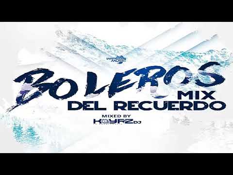 Boleros Del Recuerdo Mix (Kayrz Dj) - Imperio Music