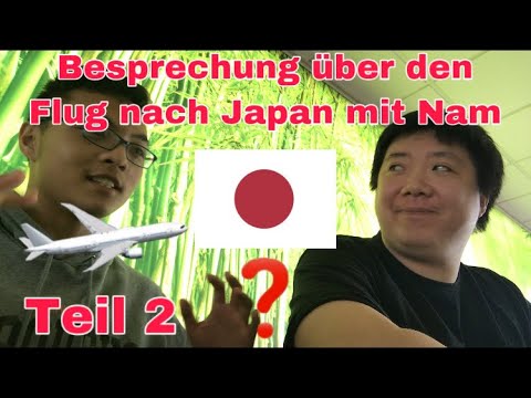 , title : 'Besprechung über den Flug nach Japan mit Nam Teil 2/2'