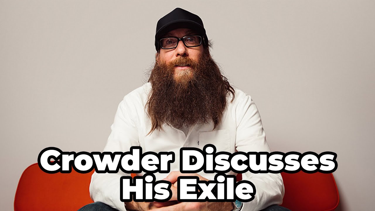 Crowder Discusses His Exile