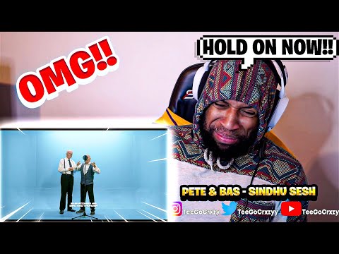 UK WHAT UP🇬🇧!!! FIRST TIME LISTENING TO Pete & Bas - Sindhu Sesh (REACTION)