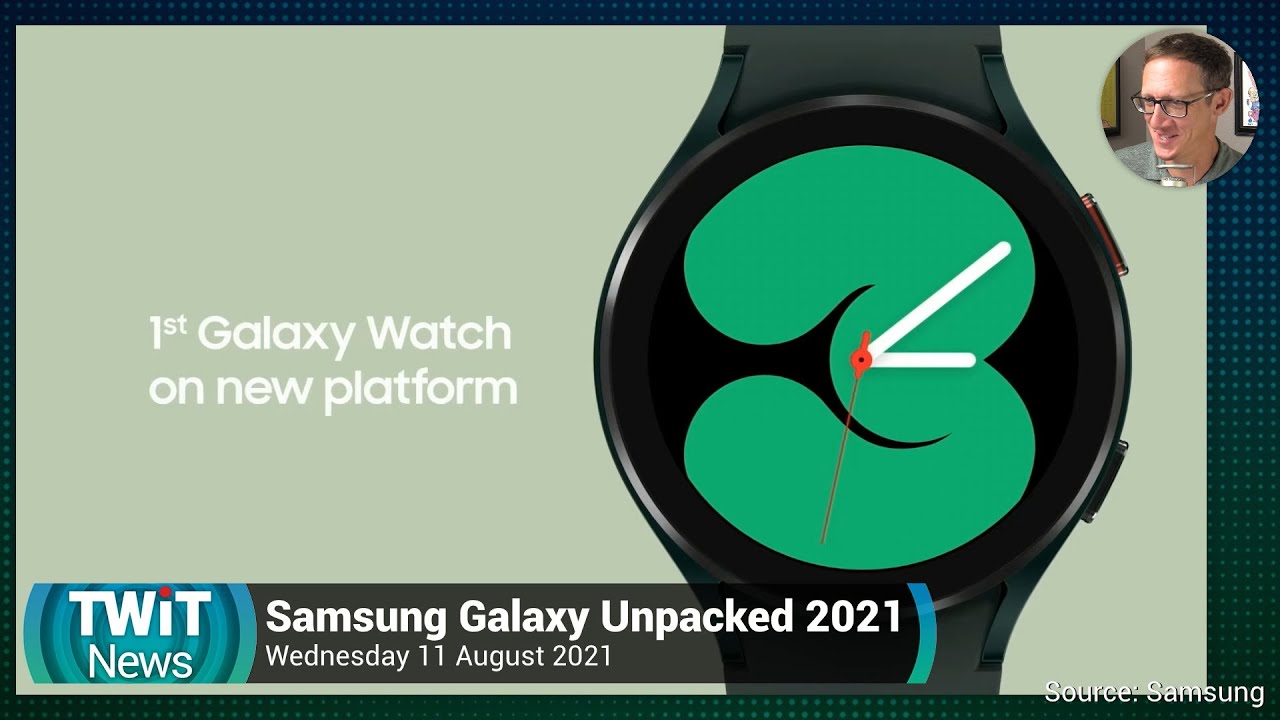 Galaxy Unpacked August 2021 - Galaxy Watch 4, Z Fold 3, Z Flip 3, Galaxy Buds 2