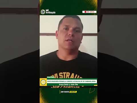 Sabanalarga: Procuraduría investiga manejo de recursos girados por EPM | #MiAntioquiaNoticias