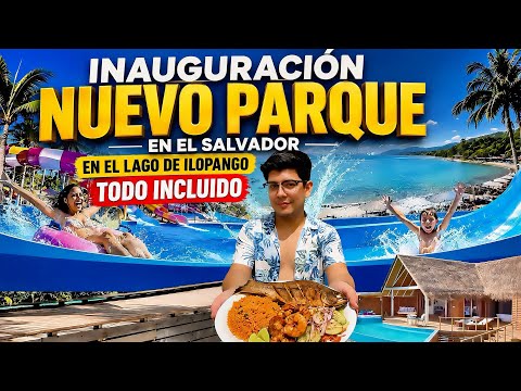 INAUGURACIÓN DEL NUEVO PARQUE ACUÁTICO EN EL SALVADOR : LAGO DE ILOPANGO 