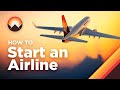 How To Start An Airline