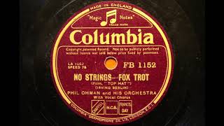 No Strings &amp; Isn&#39;t this a lovely day - Phil Ohman and his Orchestra