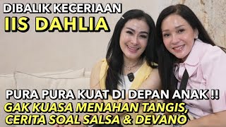 Download lagu IIS DAHLIA CAN'T HOLD HER CRYING, THINKING ABOUT SALSA & DEVANO DANENDRA!! PRETENDING TO BE STRONG.. mp3