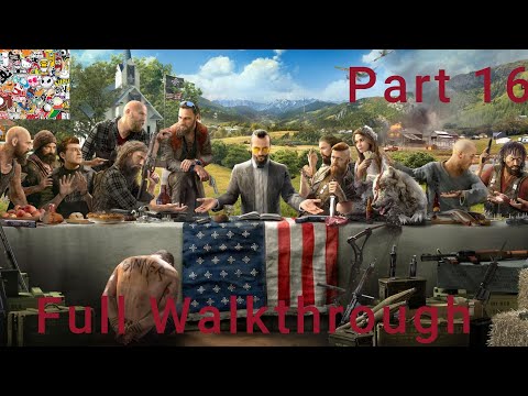 Far Cry 5 Full Walkthrough no Commentary Part 16