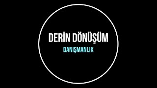 Derin Dönüşüm Danışmanlık Şirket Tanıtım Videosu