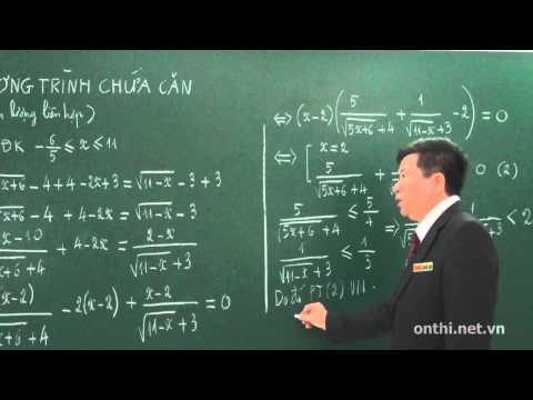 Chương 2-Bài 5-Phương trình, bất phương trình chứa căn (p5)