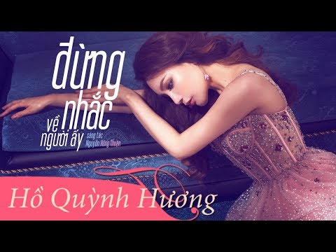 Đừng nhắc về người ấy - Hồ Quỳnh Hương