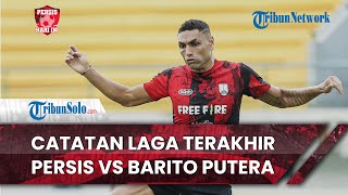 Persis Hari Ini: Catatan 3 Laga Terakhir Persis Solo dan PS Barito Putera