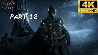 BATMAN ARKHAM KNIGHT Gameplay Walkthrough Part 12 [4K PS5] - No Commentary