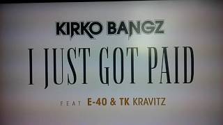 Kirko Bangz - I Just Got Paid (Audio) ft. E-40, TK Kravitz