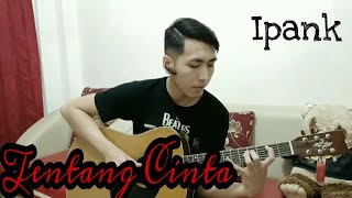 Download lagu Tentang Cinta (ipang) - fingerstyle cover mp3