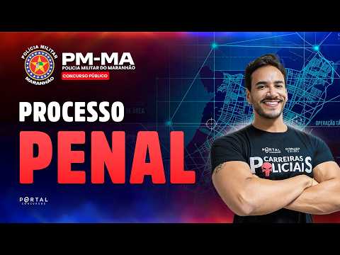 CONCURSO POLÍCIA MILITAR/MA: Processo Penal | Com o Profº. Janiel Santana