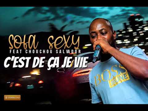 SOFA SEXY feat CHOUCHOU SALVADOR - C’EST DE ÇA JE VIE