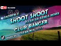 ANDREW E. - SHOOT SHOOT (CLUB BANGER MIX) DJ AR-AR ARAÑA REMIX | ORIGINAL MIX 2023