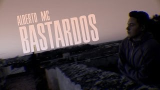 Alberto MC - Bastardos | Videoclip Oficial |