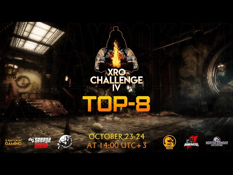 XRO CHALLENGE IV - TOP 8 - ФИНАЛЫ