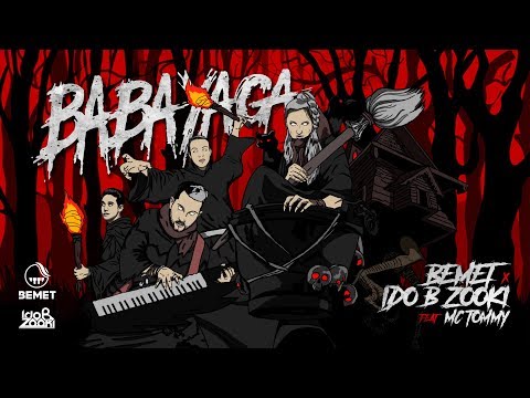 BEMET x Ido B Zooki - BABA YAGA  (Feat. MC Tommy)