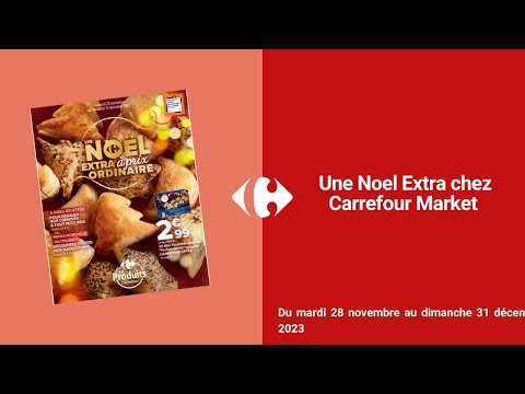 Um Noël extra chez Carrefour market du mardi 28 de novembro a dimanche 31 de dezembro de 2023