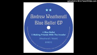 PREMIERE: Andrew Weatherall - Blue Bullet [Byrd Out]