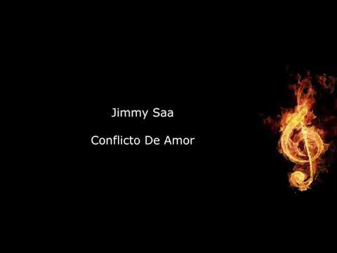 CONFLICTO DE AMOR JIMMY SAA