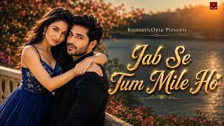 Download lagu Jab Se Tum Mile Ho | New Hindi Song | Romantic Song | Love Song | New Song 2026 | Romantic0pia mp3 Download lagu Jab Se Tum Mile Ho | New Hindi Song | Romantic Song | Love Song | New Song 2026 | Romantic0pia mp3