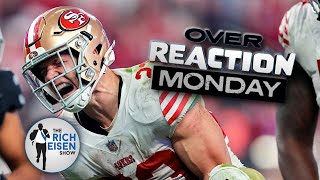 Overreaction Monday: Rich Talks 49ers, Brady, Giants, Eagles, Steelers, Bills, Bengals and More