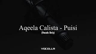 Download lagu Aqeela Calista - Puisi (Acapella/Vocals Only) mp3 Download lagu Aqeela Calista - Puisi (Acapella/Vocals Only) mp3
