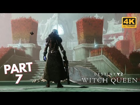 DESTINY 2 THE WITCH QUEEN Gameplay Walkthrough Part 7 CAMPAIGN FULL GAME (4K 60FPS) - No Commentary