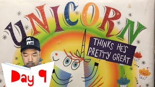 Day 9: Unicorn Thinks He's Pretty Great! Read Aloud