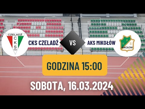 CKS Czeladź - AKS Mikołów START 14:15 STUDIO