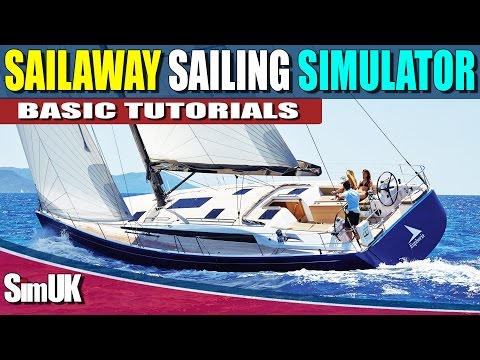 Sailaway the Sailing Simulator Tutorials (All the Basics)