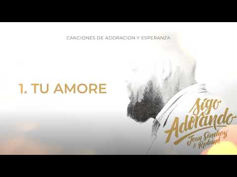 Joan Sanchez - Sigo Adorando (Álbum Completo)